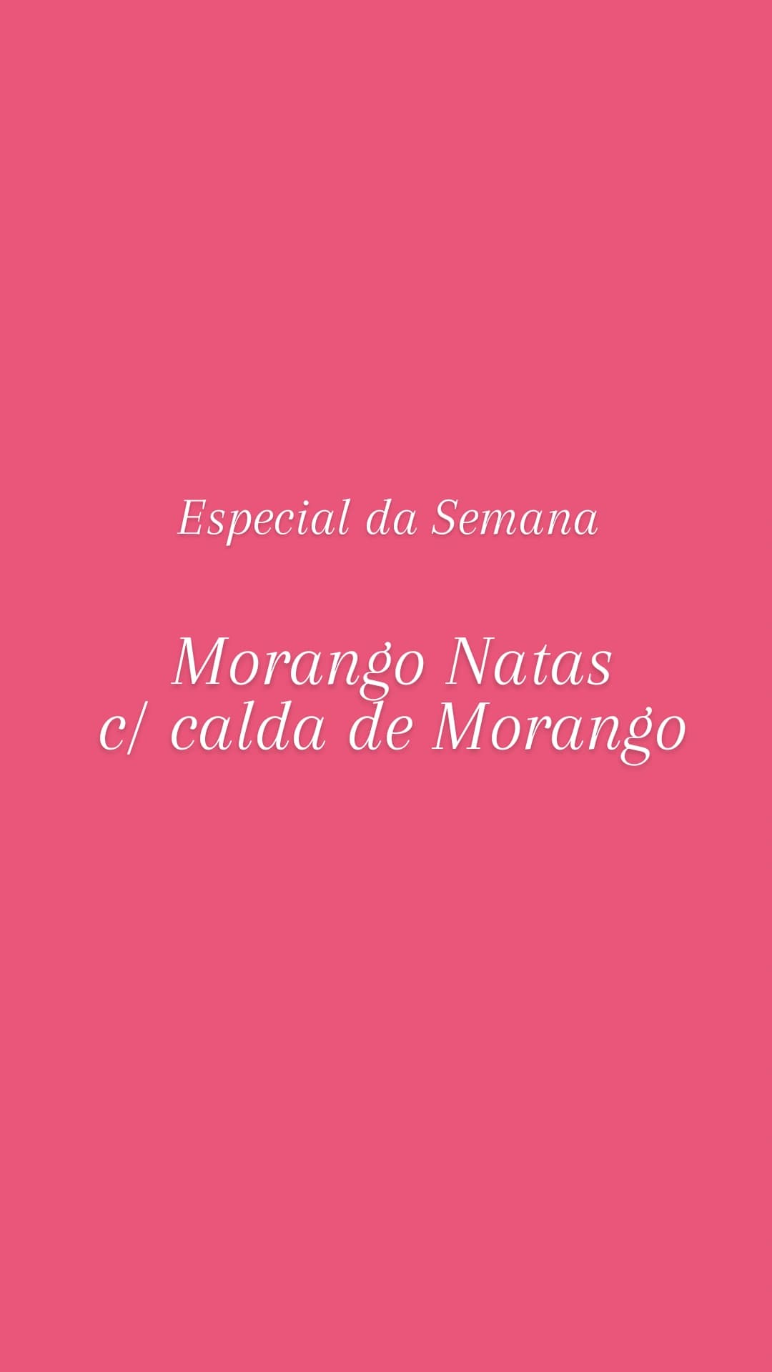 Morango Natas com Calda de Morango